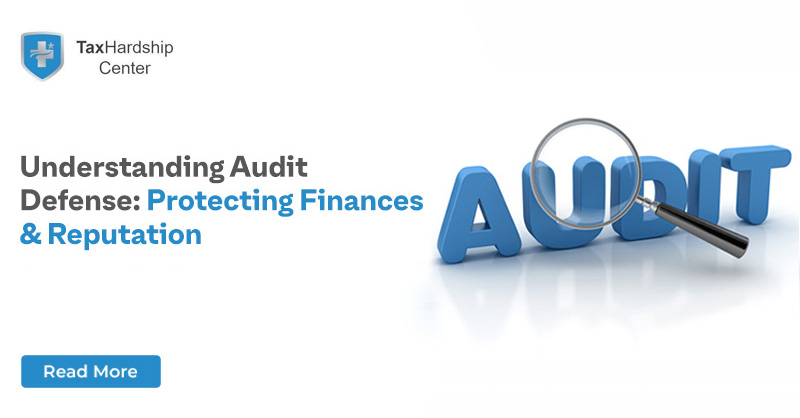 Understanding Audit Defense: Protecting Your Finances and Reputation