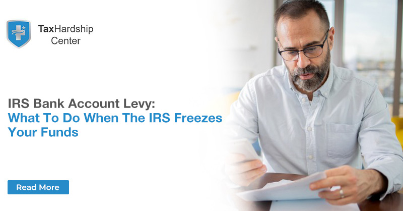 IRS Bank Account Levy: What to Do When the IRS Freezes Your Funds