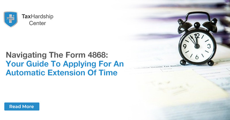 Navigating the Form 4868: Your Guide to Applying for an Automatic Extension of Time