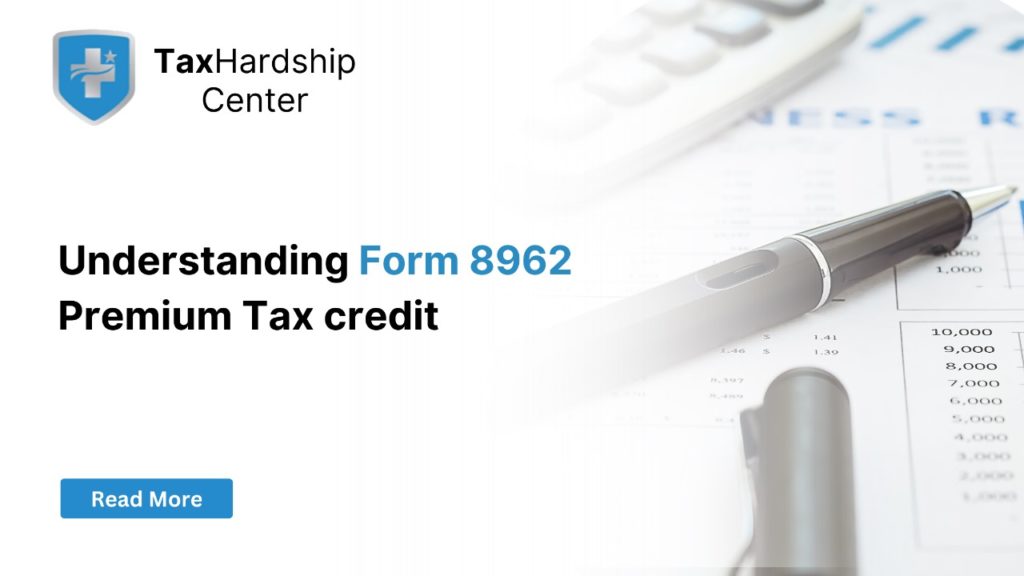 Understanding Form 8962: Premium Tax Credit