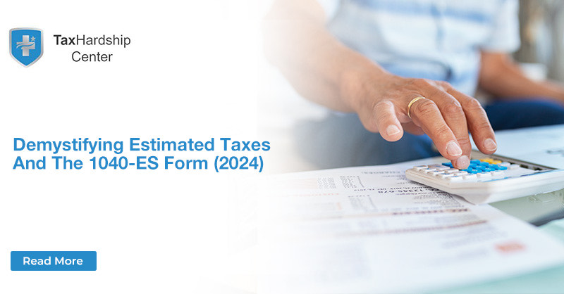 Demystifying Estimated Taxes and the 1040-ES Form (2024)