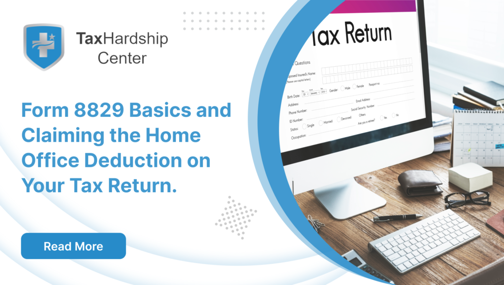 Form 8829 Basics and Claiming the Home Office Deduction on Your Tax Return.