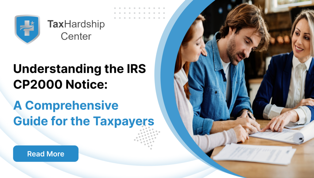 Understanding the IRS CP2000 Notice: A Comprehensive Guide for the Taxpayers