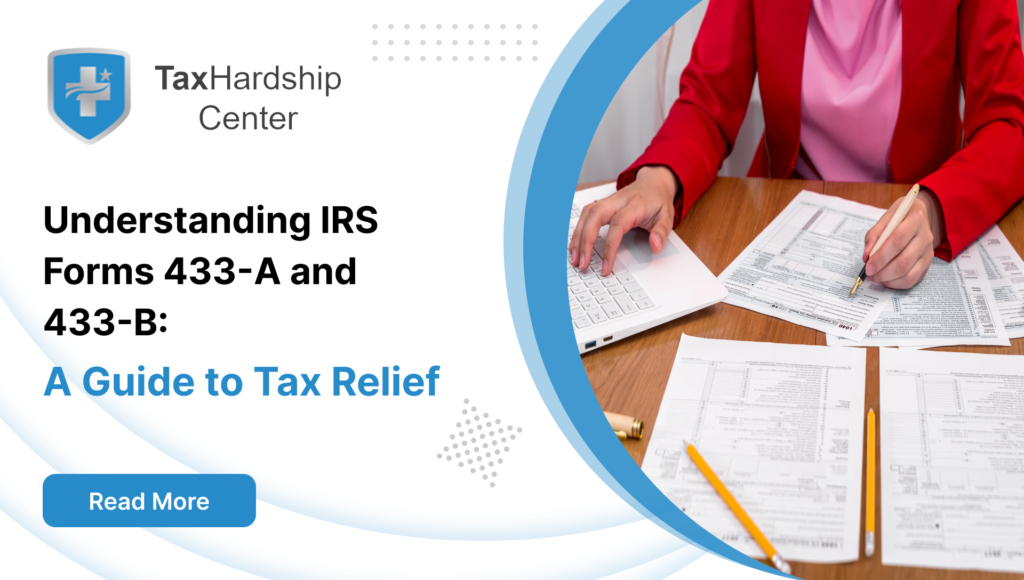 Understanding IRS Forms 433-A and 433-B: A Guide to Tax Relief