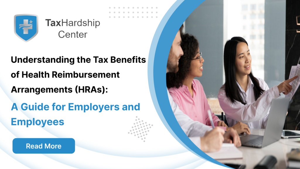 Understanding the Tax Benefits of Health Reimbursement Arrangements (HRAs): A Guide for Employers and Employees