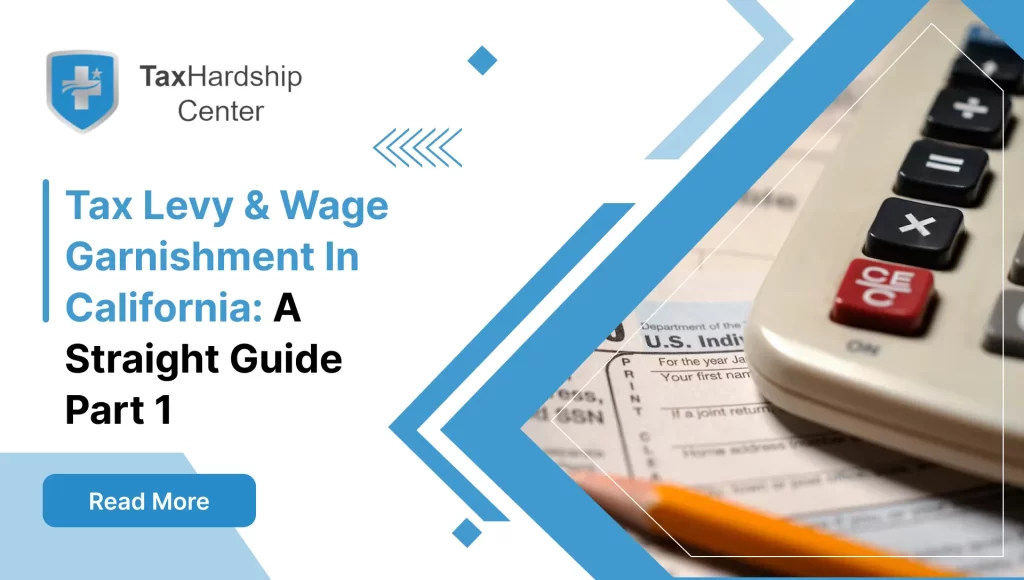 Tax Levy & Wage Garnishment in California: A Straight Guide Part 1